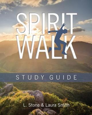 Spirit Walk: Study Guide - Laura Smith