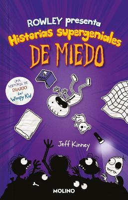 Diario de Rowley Historias Supergeniales de Miedo / Rowley Jeffersons Awesome Fr Iendly Spooky Stories - Jeff Kinney