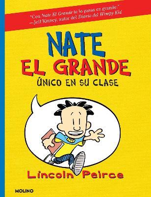 Coperta cărții 'Único En Su Clase / Big Nate: In a Class by Himself - Lincoln Peirce'