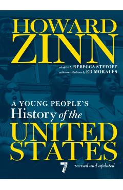 A Young People's History of the United States: Revised and Updated - Howard Zinn