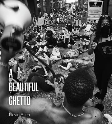 A Beautiful Ghetto - Devin Allen