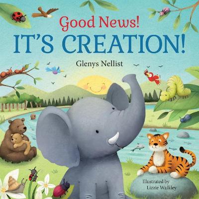 Good News! It's Creation! - Glenys Nellist