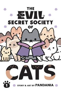 The Evil Secret Society of Cats Vol. 1 - Pandania