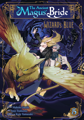 The Ancient Magus' Bride: Wizard's Blue Vol. 5 - Kore Yamazaki