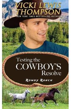 Coperta cărții 'Testing the Cowboy's Resolve - Vicki Lewis Thompson'