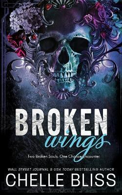 Broken Wings: Special Edition - Chelle Bliss
