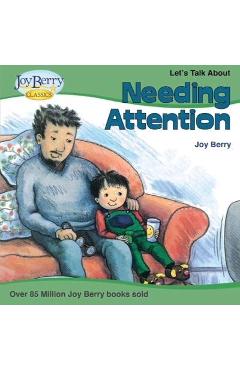 Poza produsului Let's Talk About Needing Attention - Joy Berry