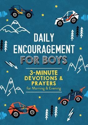 Daily Encouragement for Boys: 3-Minute Devotions and Prayers for Morning & Evening - Compiled By Barbour Staff