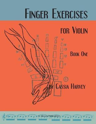 Finger Exercises for the Violin, Book One - Cassia Harvey