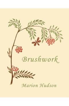Brushwork: Elementary Brush-Forms (Yesterday's Classics) - Marion Hudson