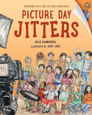 Picture Day Jitters - Julie Danneberg