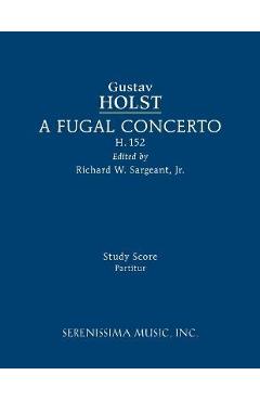 Coperta cărții 'A Fugal Concerto, H.152: Study score - Gustav Holst'