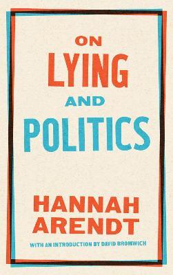 On Lying and Politics: A Library of America Special Publication - Hannah Arendt