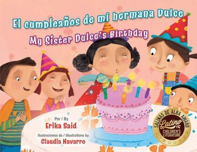 El Cumpleaños de Mi Hermana Dulce / My Sister Dulce's Birthday - Erika Said