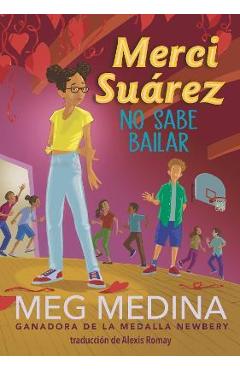 Coperta cărții 'Merci Suárez No Sabe Bailar - Meg Medina'