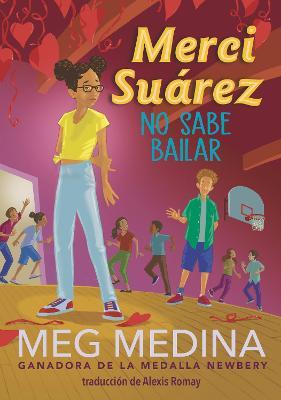 Merci Su�rez No Sabe Bailar - Meg Medina