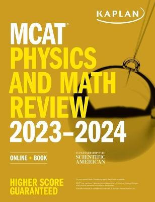 MCAT Physics and Math Review 2023-2024: Online + Book - Kaplan Test Prep