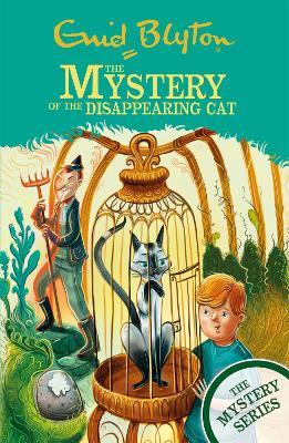 The Mystery of the Disappearing Cat: Book 2 - Enid Blyton
