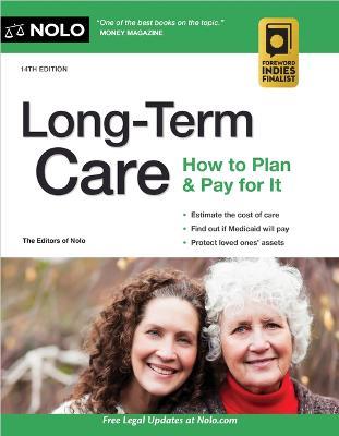 Long-Term Care: How to Plan & Pay for It - The Editors Of Nolo