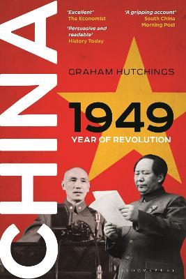 China 1949: Year of Revolution - Graham Hutchings