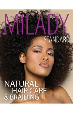 Milady Standard Natural Hair Care & Braiding - Diane Carol Bailey