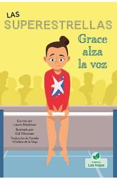 Coperta cărții 'Grace Alza La Voz (Grace Speaks Up) - Laurie Friedman'