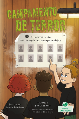 El Misterio de Los Campistas Desaparecidos (the Mystery of the Missing Campers) - Laurie Friedman