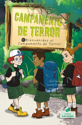 Bienvenidos Al Campamento de Terror (Welcome to Camp Creepy Lake) - Laurie Friedman