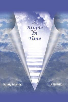 A Ripple in Time - Sandy Islands