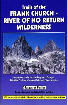 Poza produsului Trails of the Frank Church-River of No Return Wilderness - Margaret Fuller