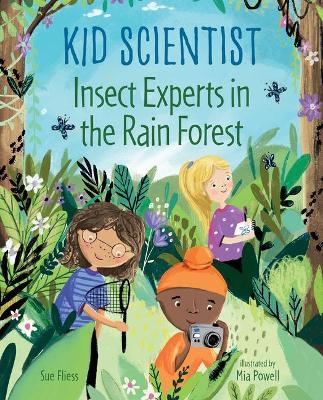 Insect Experts in the Rain Forest - Sue Fliess