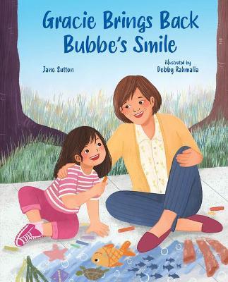 Gracie Brings Back Bubbe's Smile - Jane Sutton