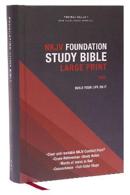 Nkjv, Foundation Study Bible, Large Print, Hardcover, Red Letter, Comfort Print: Holy Bible, New King James Version - Thomas Nelson