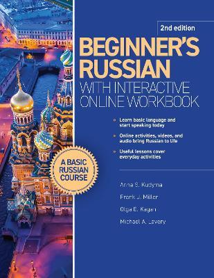 Beginner's Russian with Interactive Online Workbook, 2nd Edition - Anna S. Kudyma