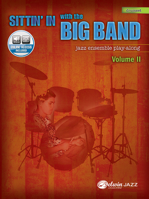 Sittin' in with the Big Band, Vol 2: Drums, Book & Online Audio [With CD (Audio)] - Alfred Music