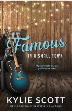 Poza produsului Famous in a Small Town (discreet cover) - Kylie Scott