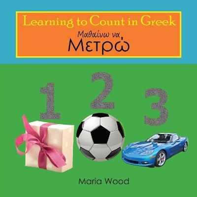 Coperta cărții 'Learning to Count in Greek - Maria Wood'