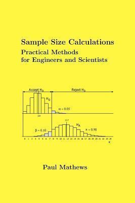 Sample Size Calculations: Practical Methods for Engineers and Scientists - Paul Mathews
