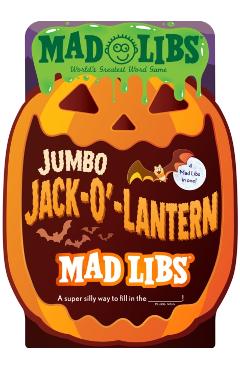 Jumbo Jack-O'-Lantern Mad Libs: 4 Mad Libs in 1!: World's Greatest Word Game - Mad Libs