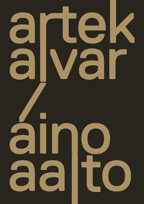 Artek and the Aaltos: Creating a Modern World - Nina Stritzler-levine