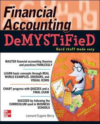 Financial Accounting Demystified - Leonard Eugene Berry