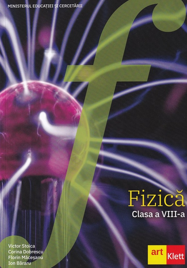 Fizica - Manual - Clasa 8 - Victor Stoica, Corina Dobrescu, Florin Maceseanu, Ion Bararu