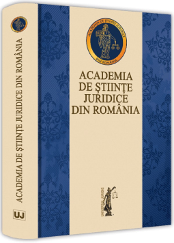 Academia de Stiinte Juridice din Romania - Ovidiu Predescu, Bogdan Liviu Ciuca