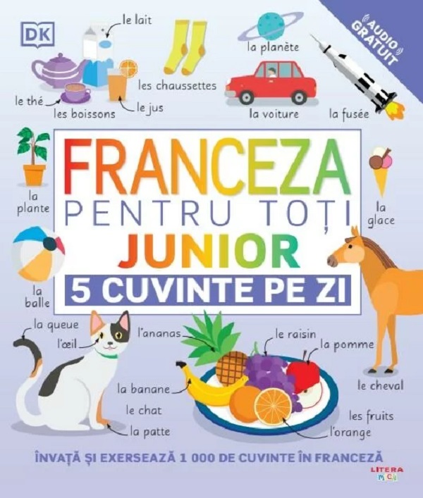 Franceza pentru toti: Junior. 5 cuvinte pe zi