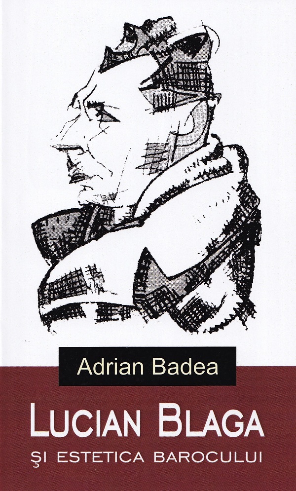 Lucian Blaga si estetica barocului - Adrian Badea