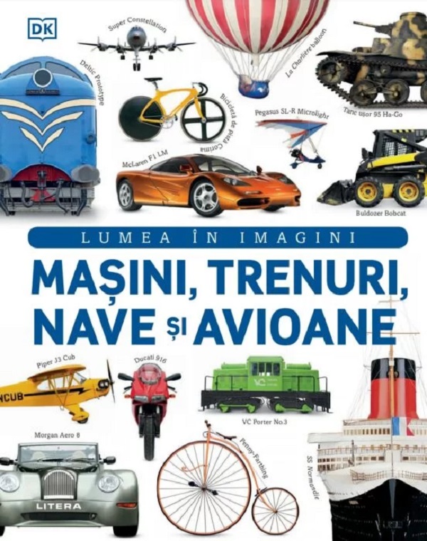 Masini, trenuri, nave si avioane. Lumea in imagini