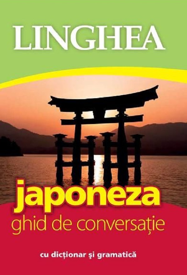 Japoneza. Ghid de conversatie cu dictionar si gramatica