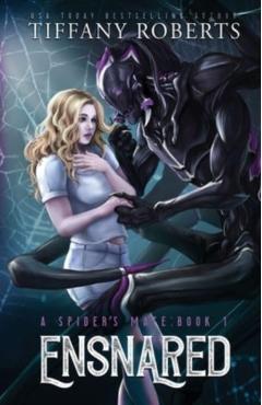 Ensnared (The Spider's Mate #1) - Tiffany Roberts