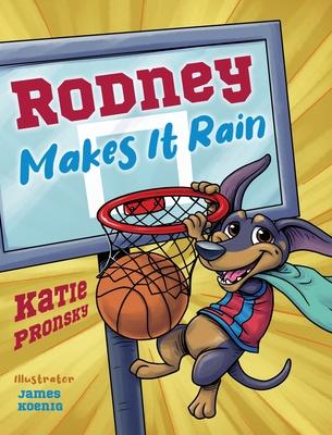 Rodney Makes It Rain - Katie Pronsky