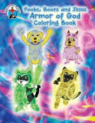 Pooks, Boots and Jesus Armor of God Coloring Book - Julie K. Wood